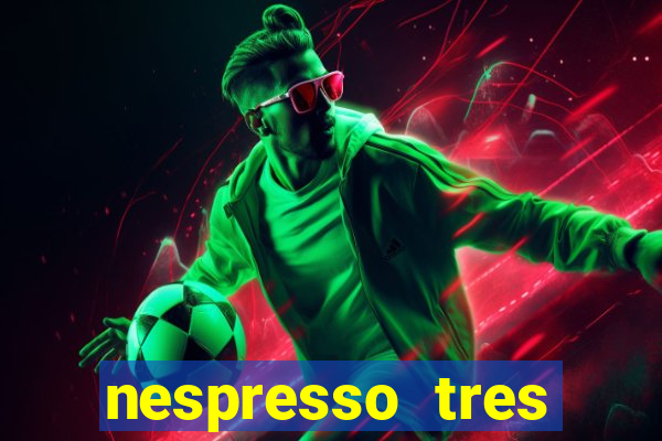 nespresso tres luzes piscando